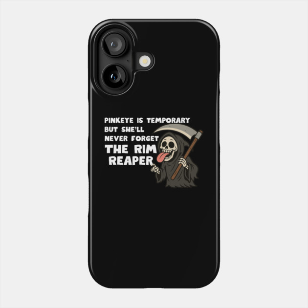 Rim Reaper Phone Case by Low Life Shirts