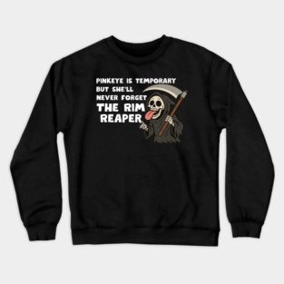Rim Reaper Crewneck Sweatshirt