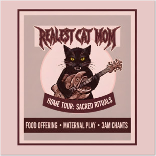 REALEST CAT MOM Posters and Art
