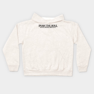 Push the Roll with Ross Bryant – Black Logo Edition Kids Hoodie