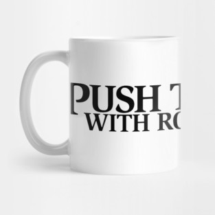 Push the Roll with Ross Bryant – Black Logo Edition Mug