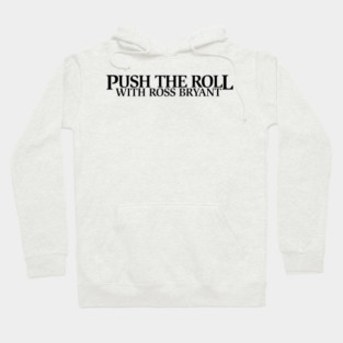 Push the Roll with Ross Bryant – Black Logo Edition Hoodie