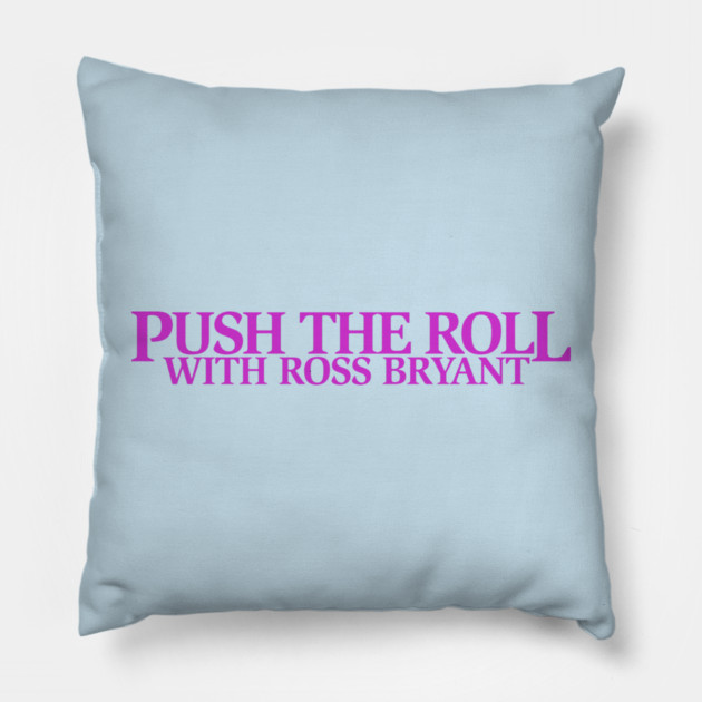 Push the Roll with Ross Bryant - Purple Logo Edition Pillow by Push the Roll