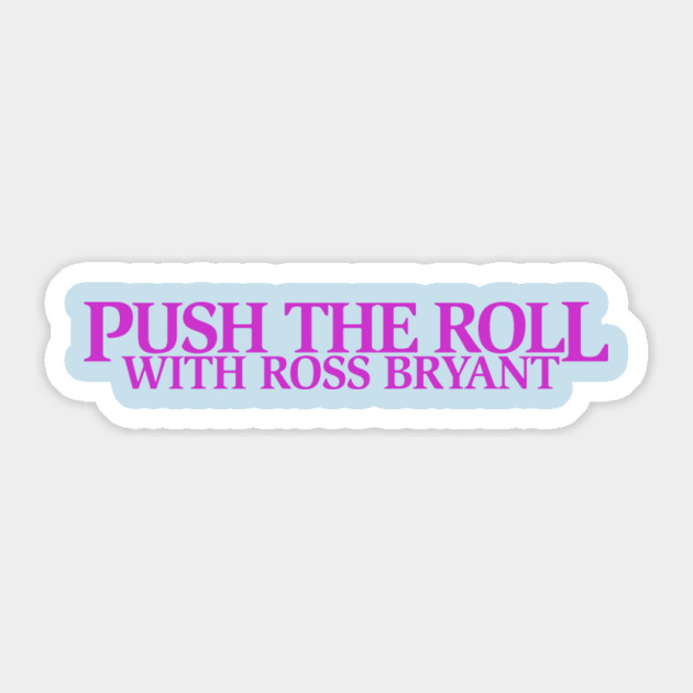 Push the Roll with Ross Bryant - Purple Logo Edition Sticker by Push the Roll