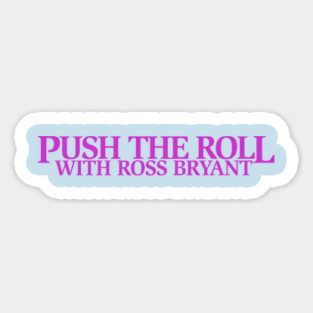 Push the Roll with Ross Bryant - Purple Logo Edition Magnet
