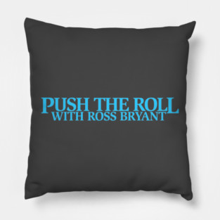 Push the Roll with Ross Bryant - BlueLogo Edition Pillow