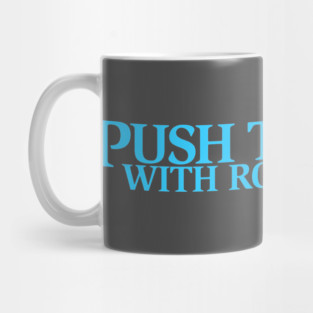 Push the Roll with Ross Bryant - BlueLogo Edition Mug