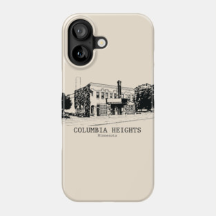 Columbia Heights - Minnesota Phone Case
