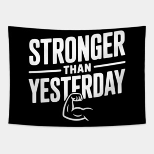 Stronger than Yesterday Tapestry