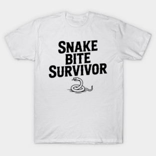 Snake Bite Survivor T-Shirt