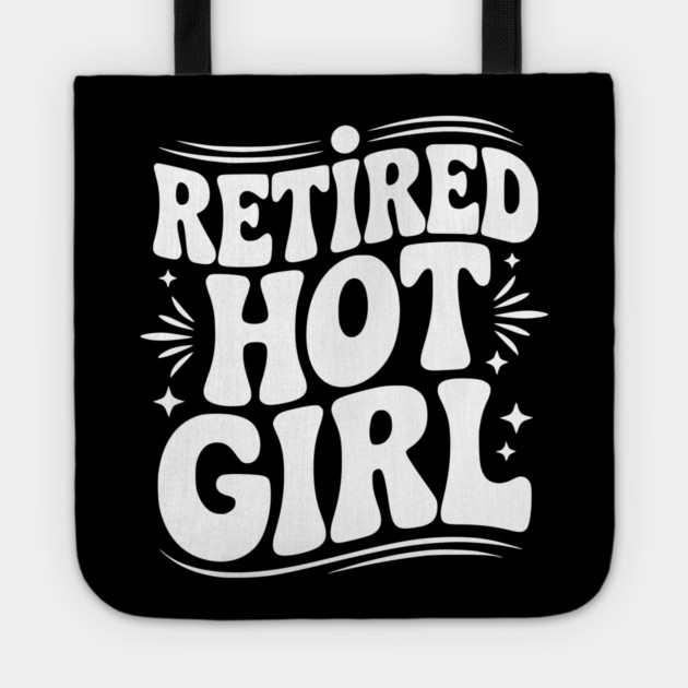 Retired Hot Girl Tote by Frank Ring