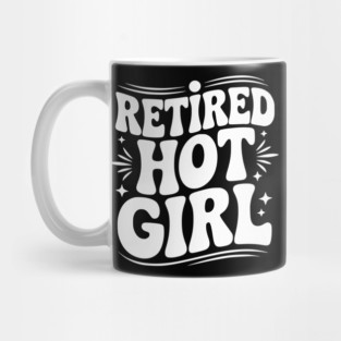 Retired Hot Girl Mug