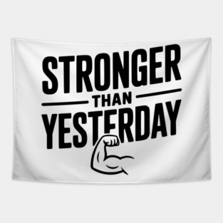 Stronger than Yesterday Tapestry