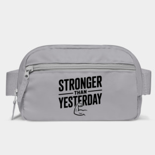 Stronger than Yesterday Bag