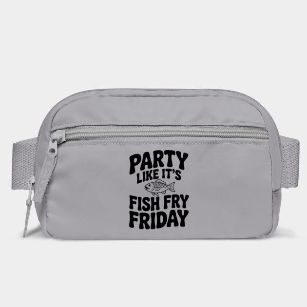 Party Like It's Fish Fry Friday by Frank Ring