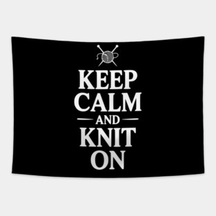 Keep Calm and Knit On Tapestry