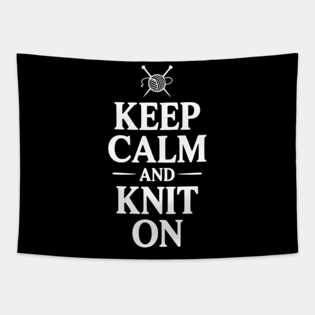 Keep Calm and Knit On Tapestry by Frank Ring