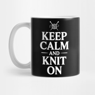 Keep Calm and Knit On Mug