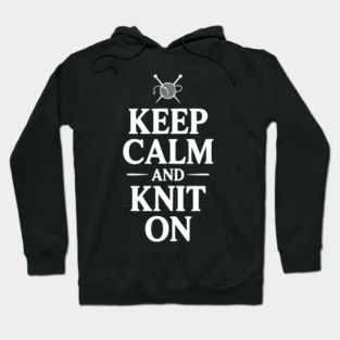 Keep Calm and Knit On Hoodie