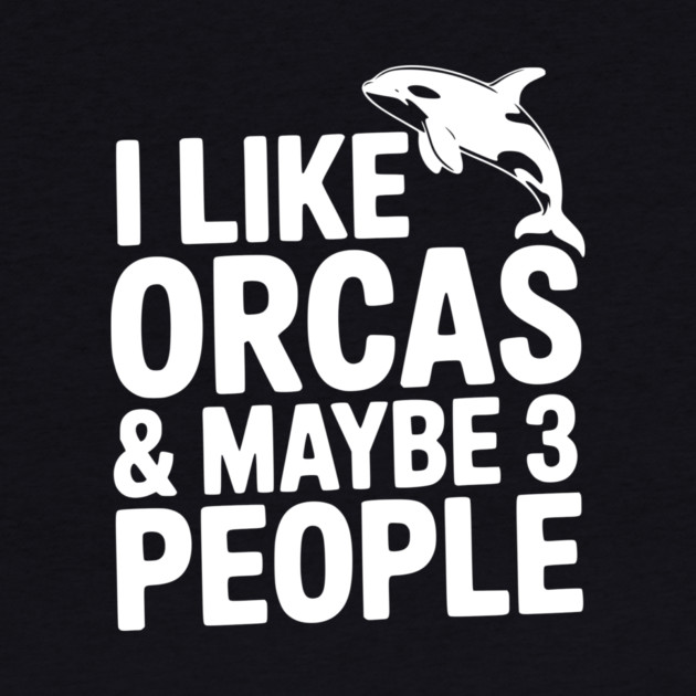 I Like Orcas & Maybe 3 People by Frank Ring