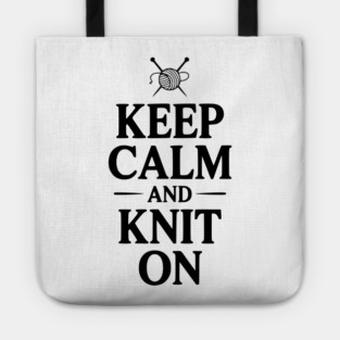 Keep Calm and Knit On Tote