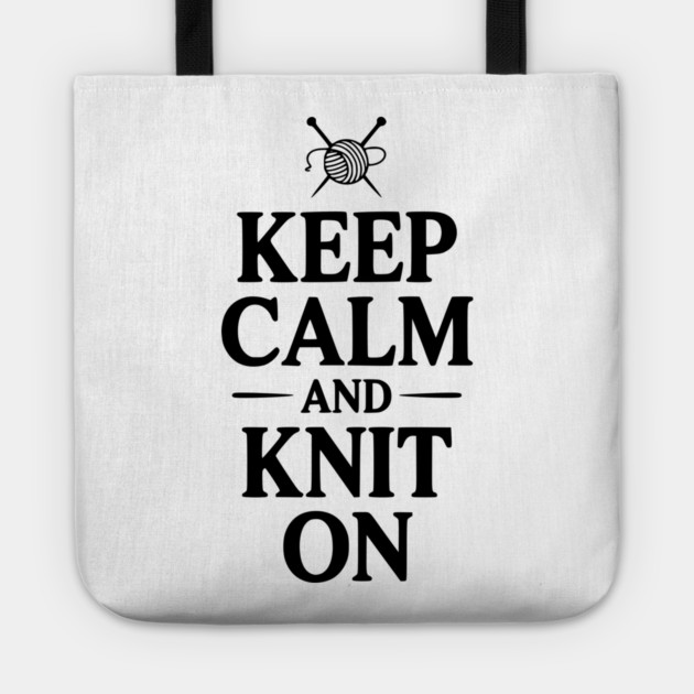 Keep Calm and Knit On Tote by Frank Ring