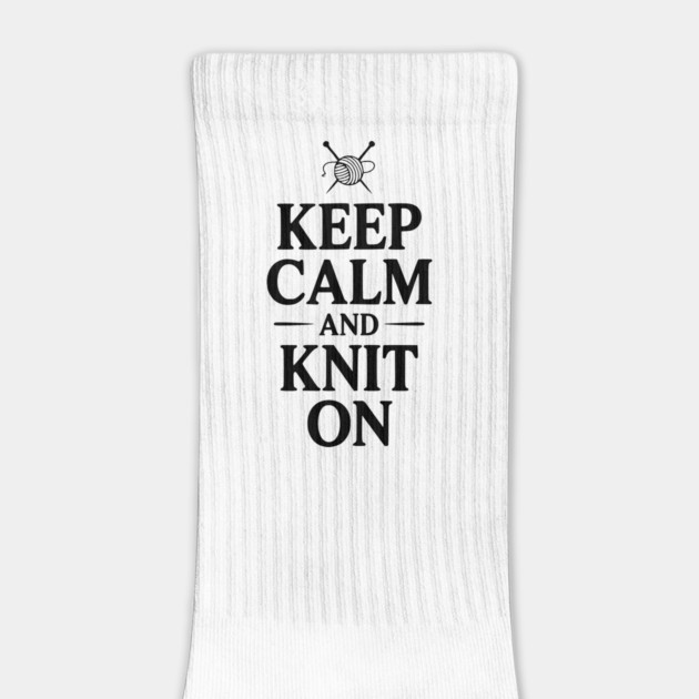 Keep Calm and Knit On by Frank Ring