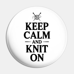 Keep Calm and Knit On Pin