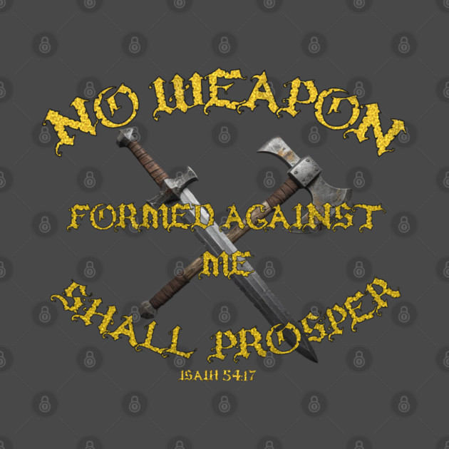 Isiah 54:17 by faithfamilyhomedesigns