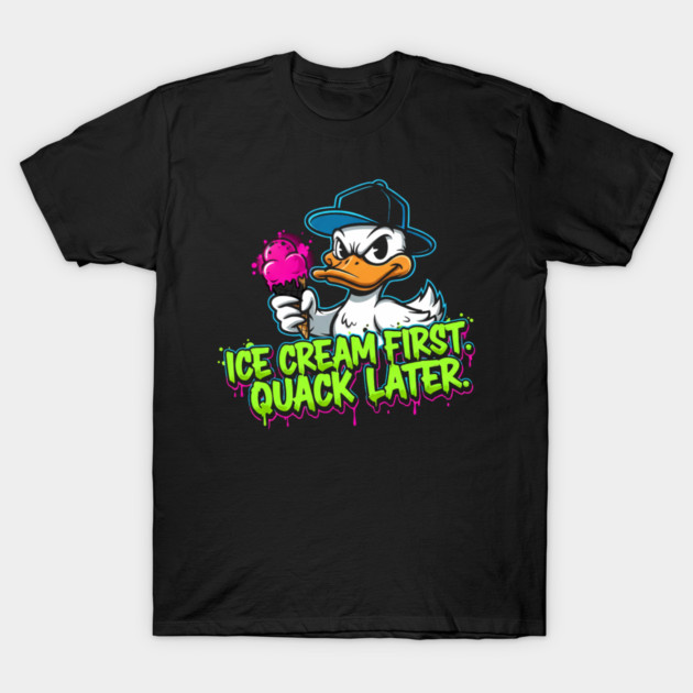Ice Cream First Quack Later Funny Duck Graphic, T-Shirt by Valder’s Brothers