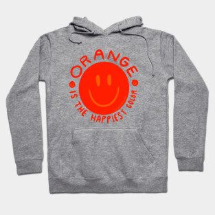 Orange is the Happiest Color Hoodie