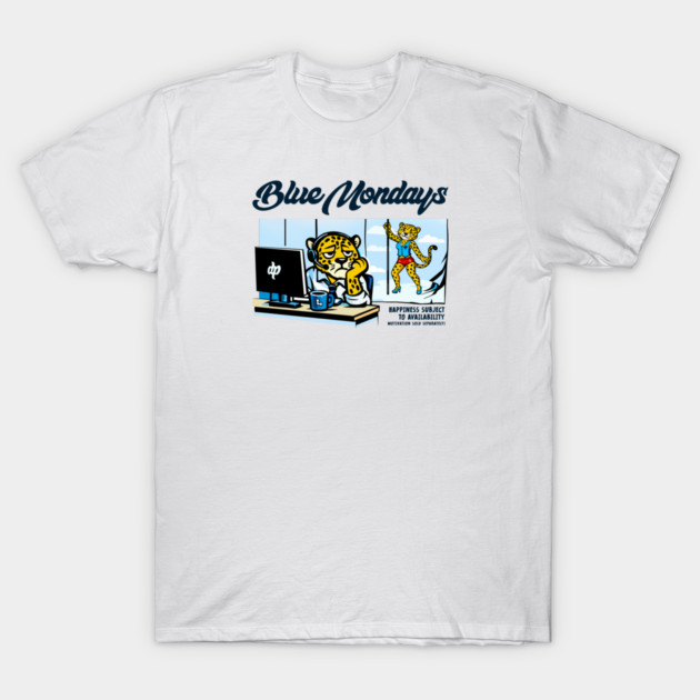BLUE MONDAYS T-Shirt by artslaves