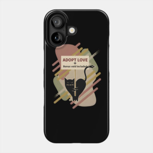 ADOPT LOVE, BONUS VOID INCLUDED. Phone Case