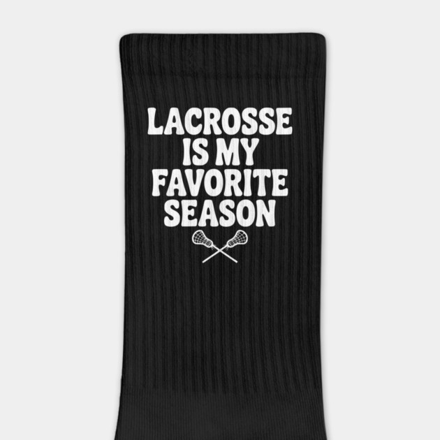 Lacrosse is My Favorite Season by Frank Ring