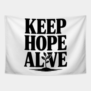 Keep Hope Alive Tapestry