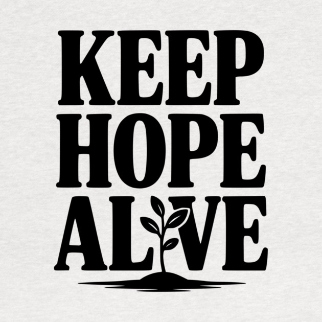 Keep Hope Alive by Frank Ring