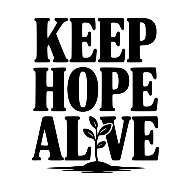 Keep Hope Alive by Frank Ring
