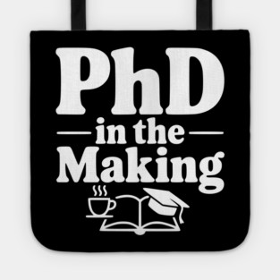 PhD in the Making Tote