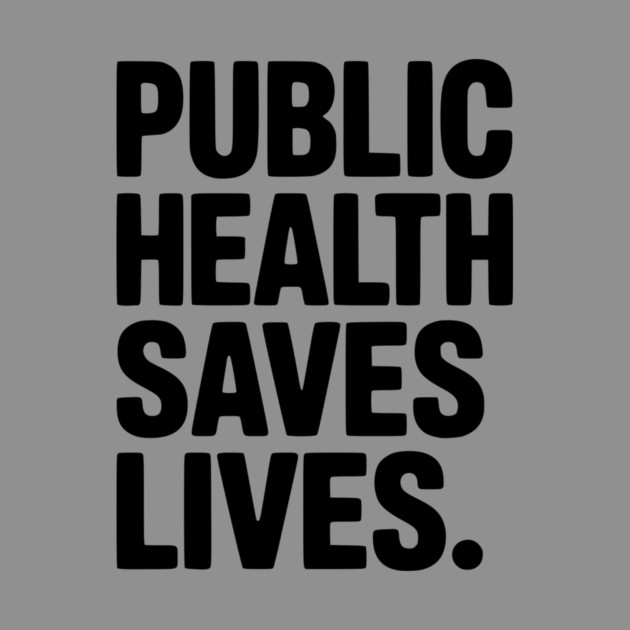 Public Health Saves Lives by Frank Ring
