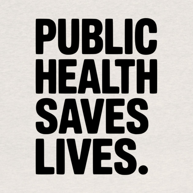 Public Health Saves Lives by Frank Ring