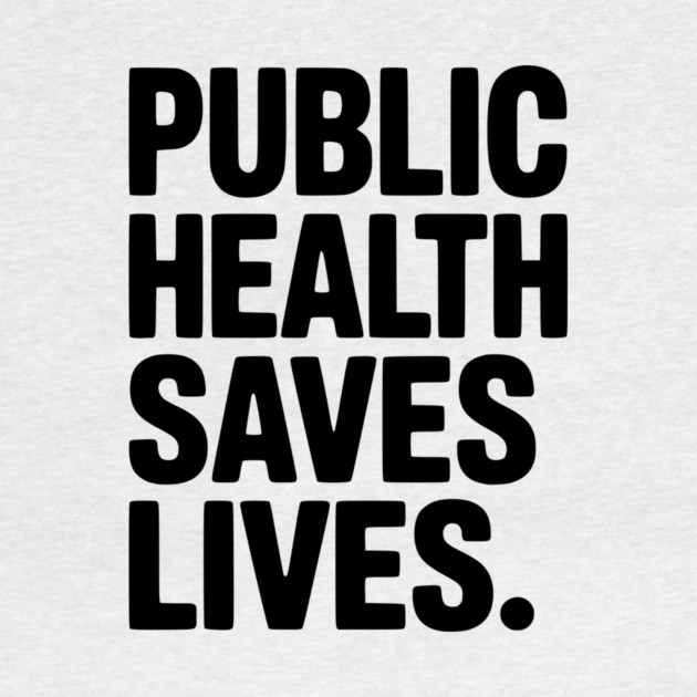 Public Health Saves Lives by Frank Ring