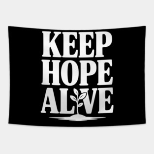 Keep Hope Alive Tapestry
