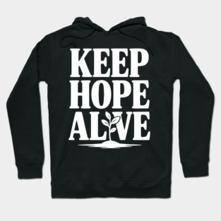 Keep Hope Alive Hoodie