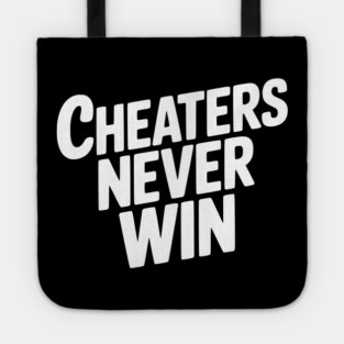 Cheaters Never Win Tote