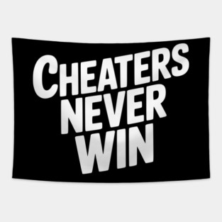 Cheaters Never Win Tapestry