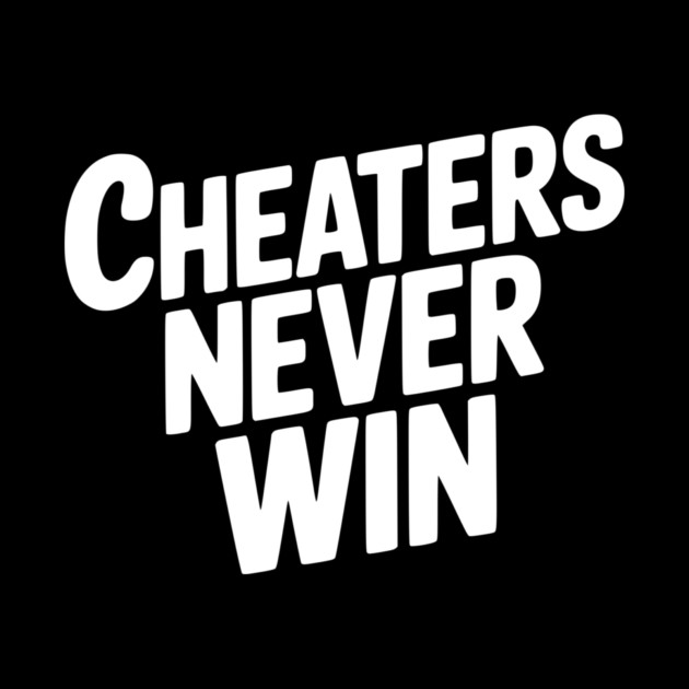 Cheaters Never Win by Frank Ring