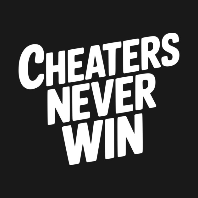 Cheaters Never Win by Frank Ring