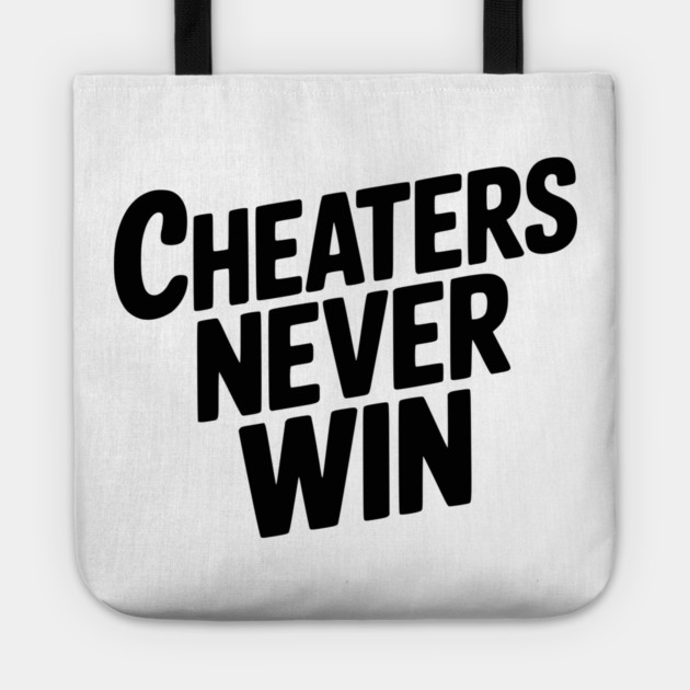 Cheaters Never Win Tote by Frank Ring