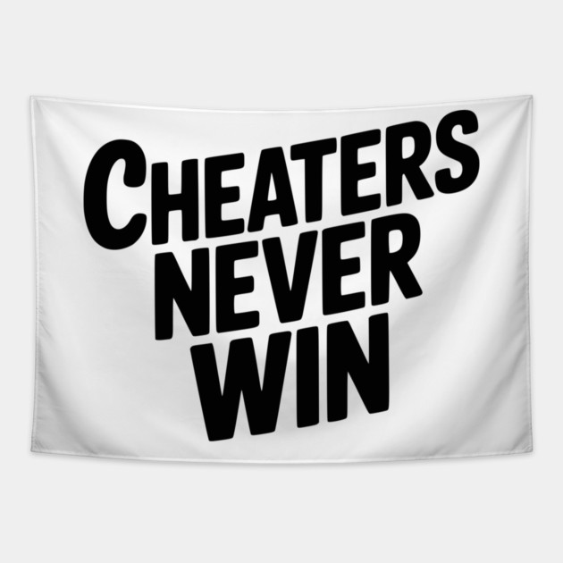 Cheaters Never Win Tapestry by Frank Ring