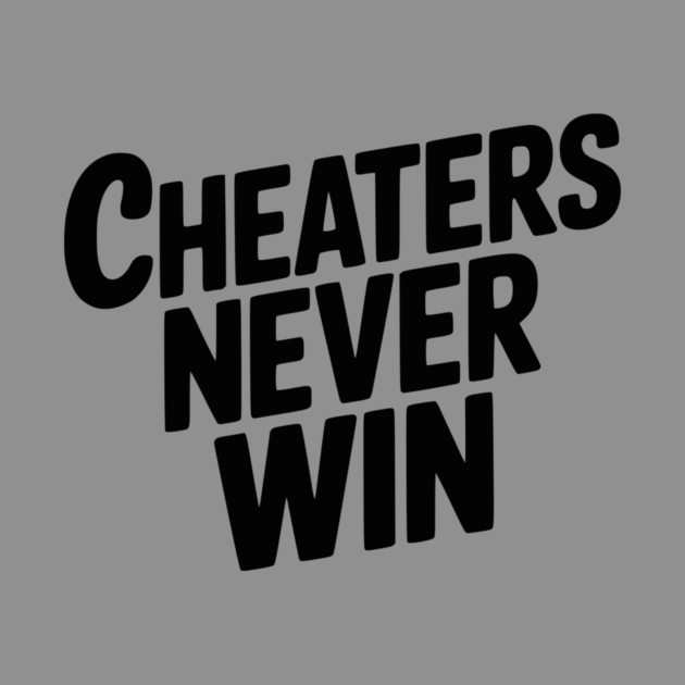 Cheaters Never Win by Frank Ring